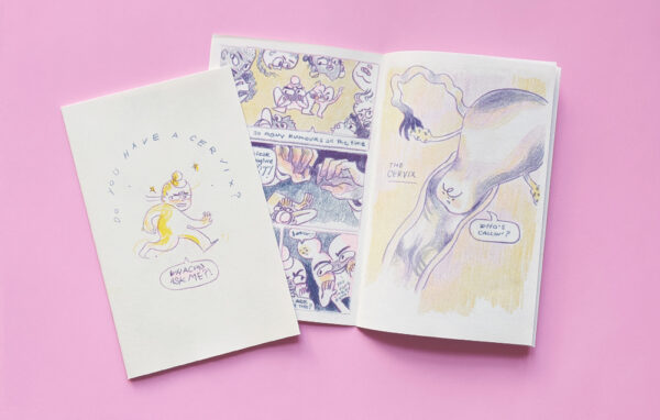 two copies of "do you have a cervix?" stacked on top of one another, showcasing the cover and an interior illustration of a cartoony cervix.